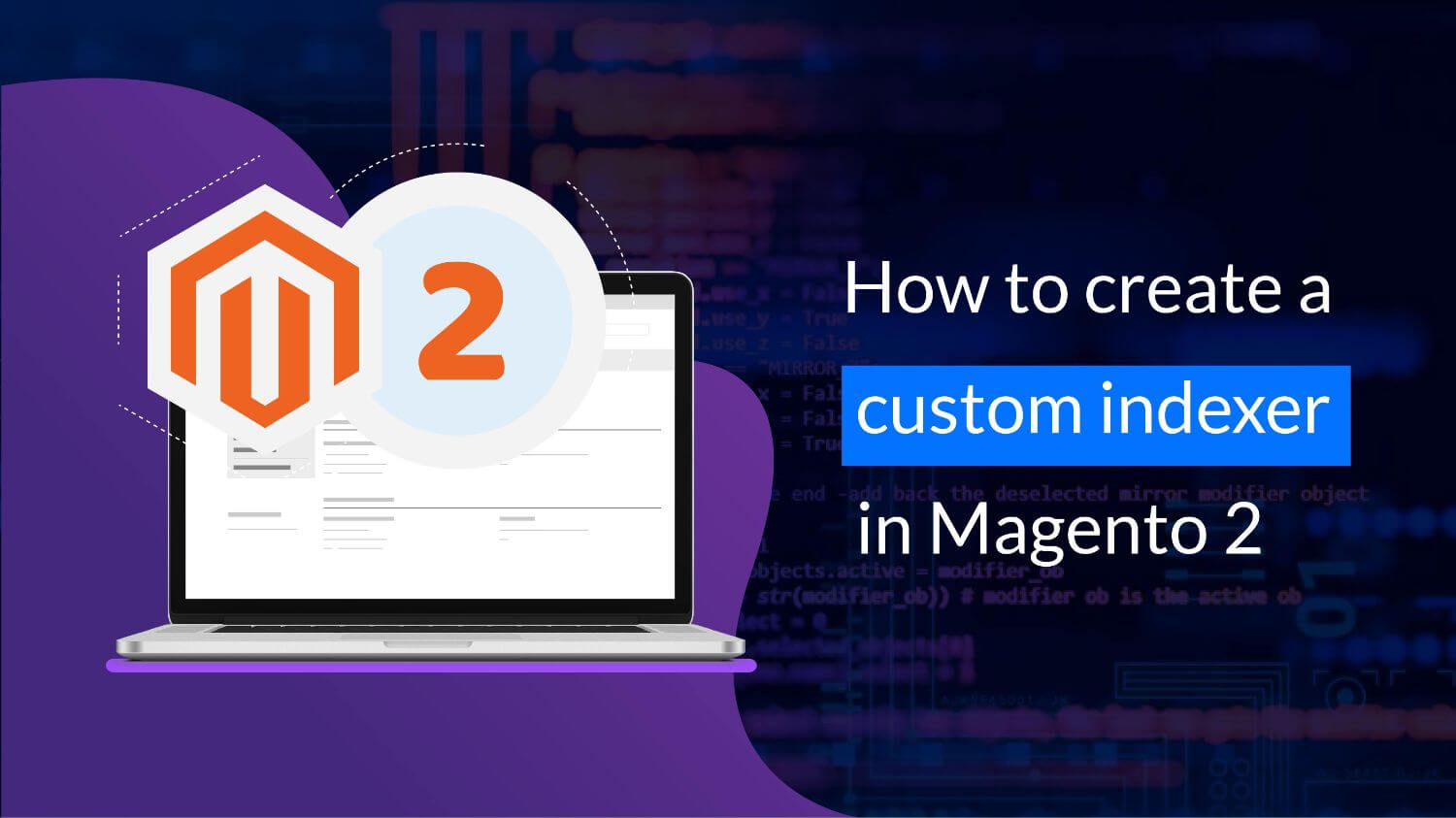 How to create custom indexers in Magento2 title image