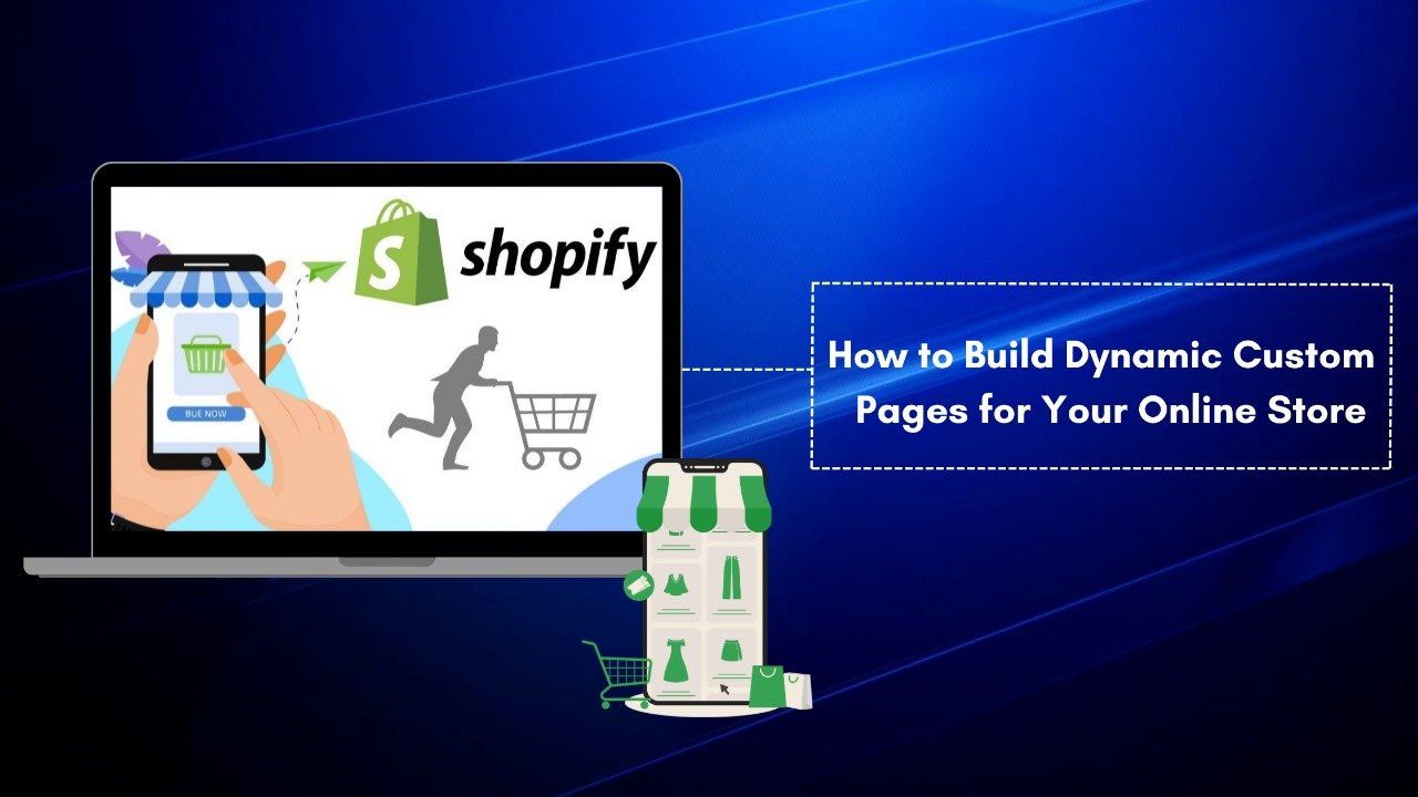 Shopify Liquid: How to Build Dynamic Custom Pages for Your Online Store