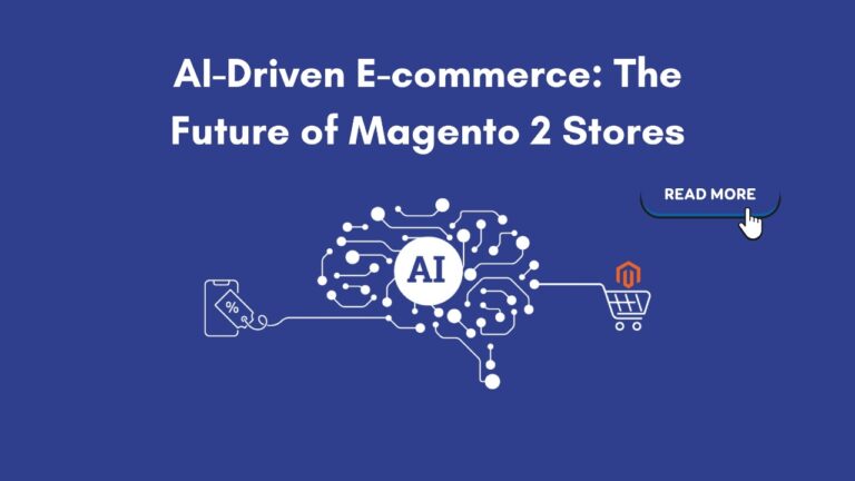 AI-Driven E-commerce: The Future of Magento 2 Stores