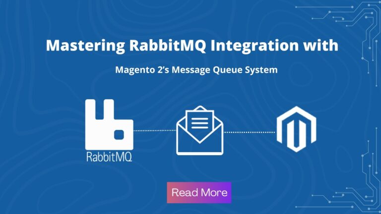 Mastering RbbitMQ Integration with Magento 2’s Message Queue System