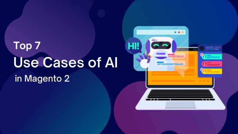 Top 7 Use Cases of AI in Magento 2