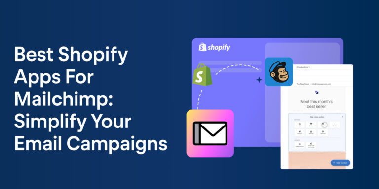 Best Mailchimp Shopify Apps to Boost Your Email Campaigns