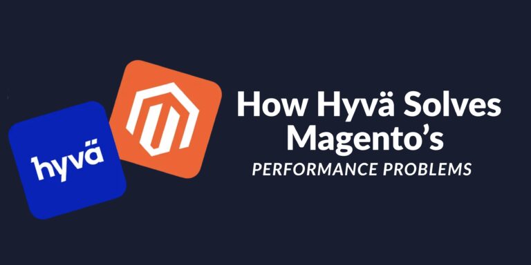 How Hyvä Solves Magento’s Performance Problems
