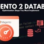 Magento 2 Database Optimisation Steps You Must Implement