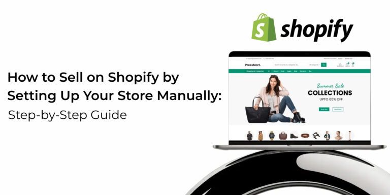 How to Sell on Shopify Manually: Step-by-Step Guide