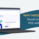 Why Magento Stores Should Use Magestore POS with Hyvä One