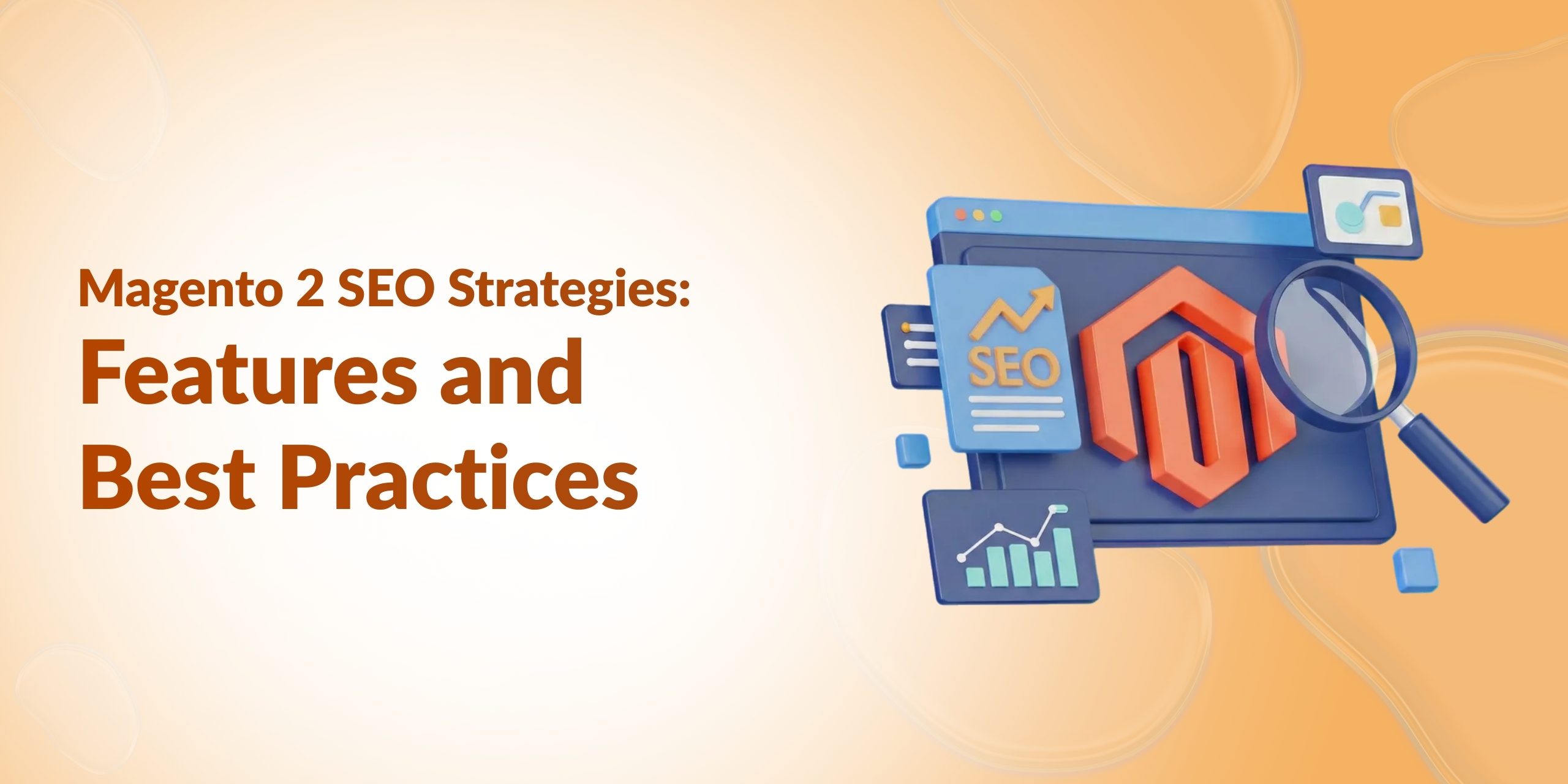 Magento 2 SEO Strategies: Features and Best Practises