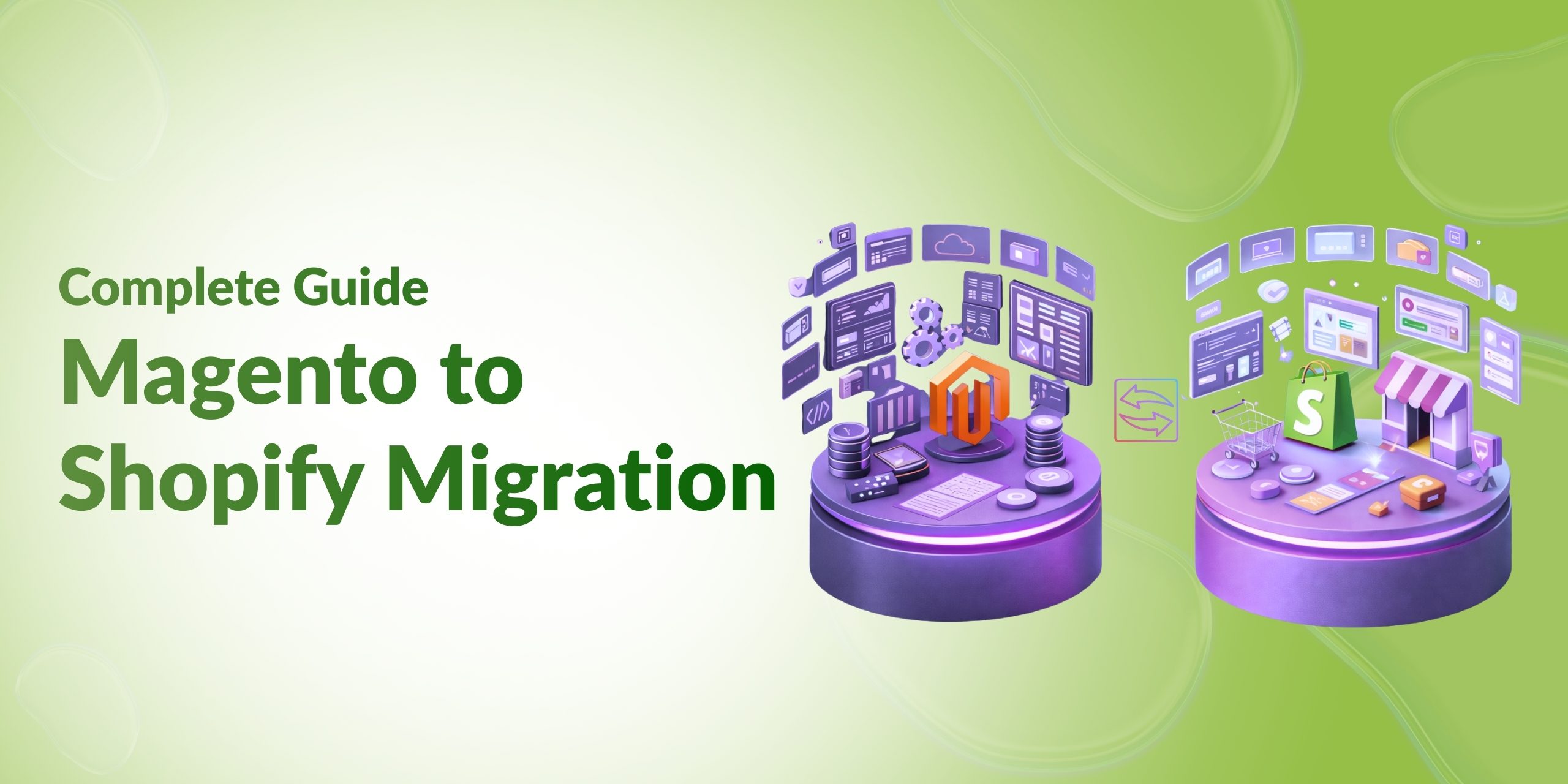 Magento to Shopify Migration Checklist: Complete Guide