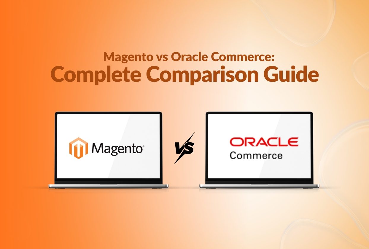 Magento vs Oracle Commerce: Complete Comparison Guide