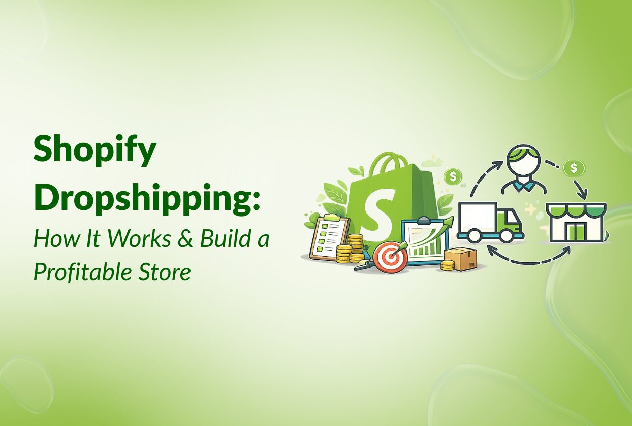 Shopify Dropshipping: How It Works and How to Build a Profitable Store