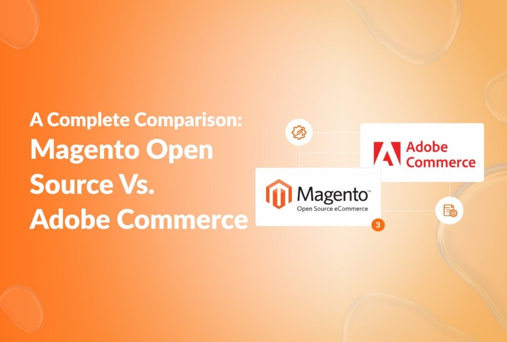 Magento Open Source vs Adobe Commerce: Complete 2026 Comparison Guide
