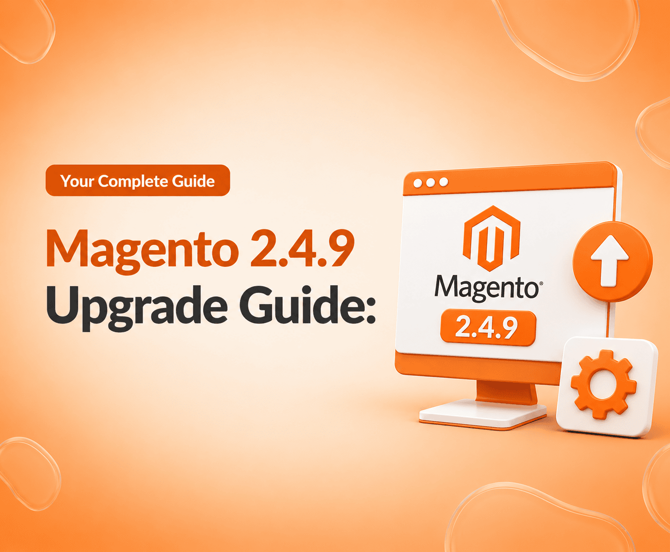 Magento 2.4.9 Upgrade Guide: New Features & Fixes