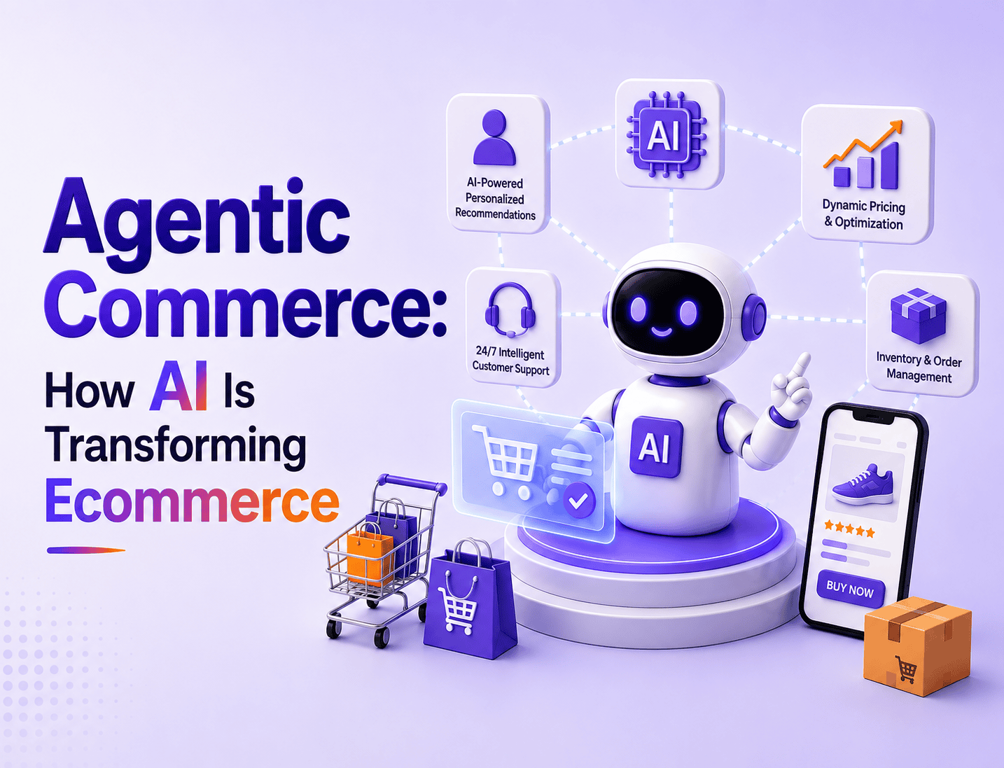 Agentic AI in Ecommerce: What Businesses Need to Know